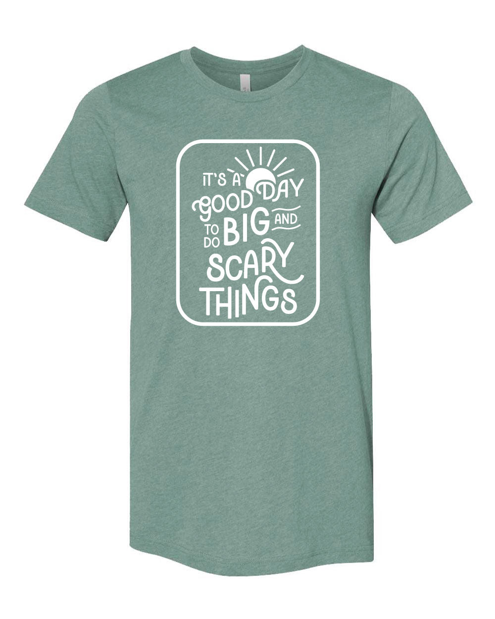 It's a Good Day Tee