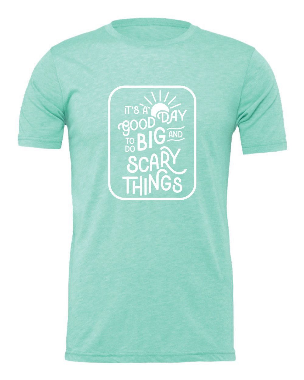 It's a Good Day Tee