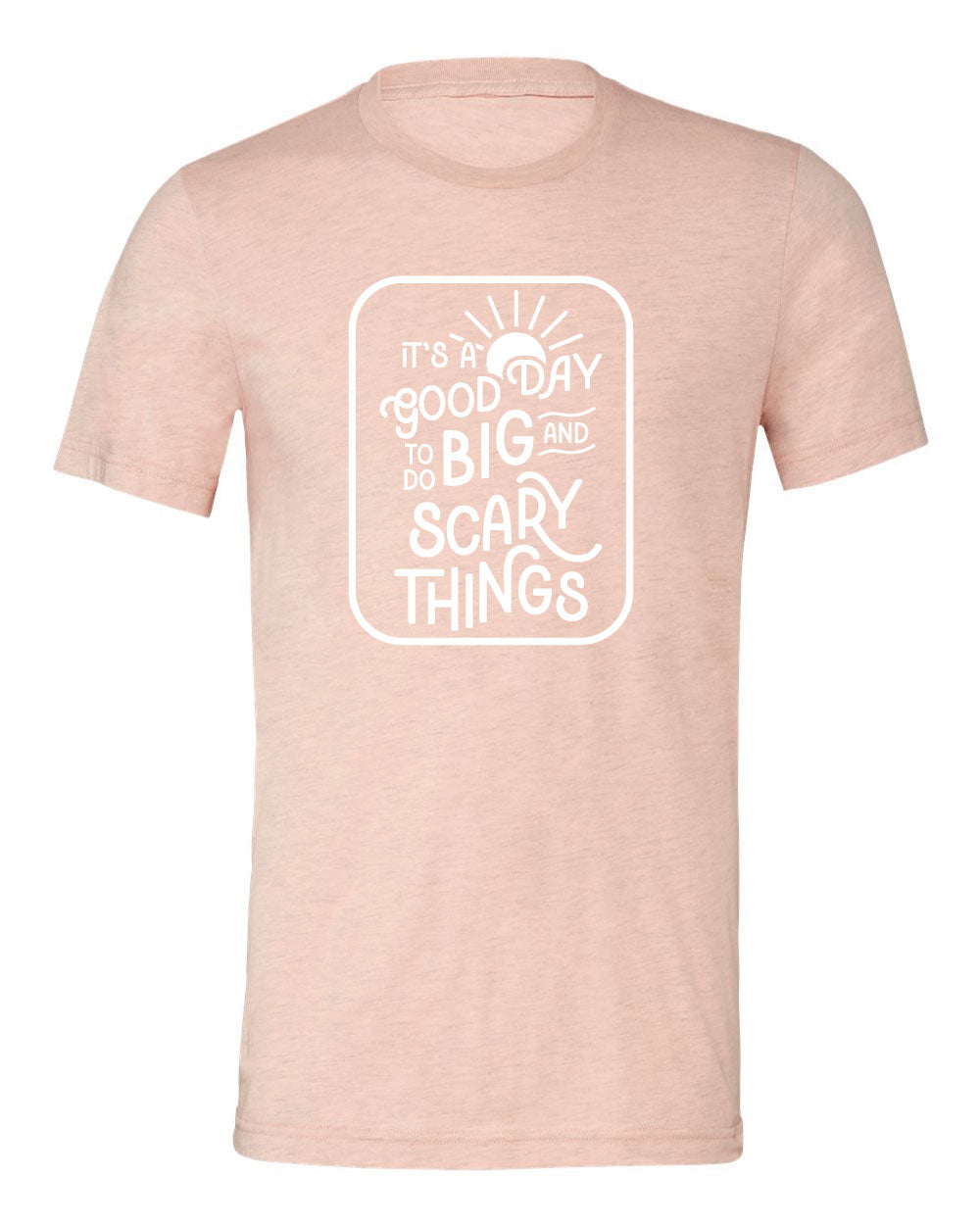 It's a Good Day Tee