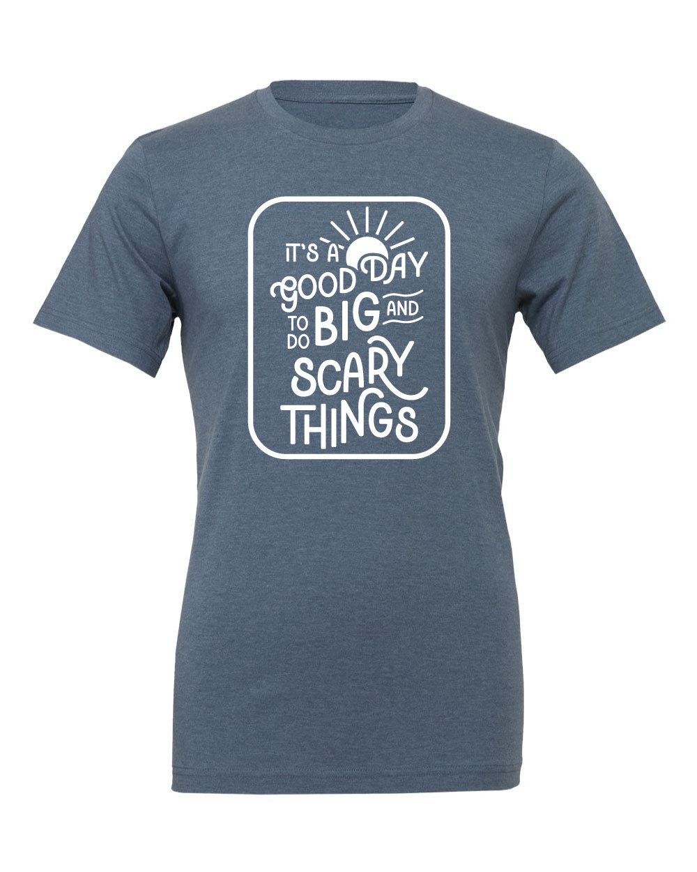 It's a Good Day Tee