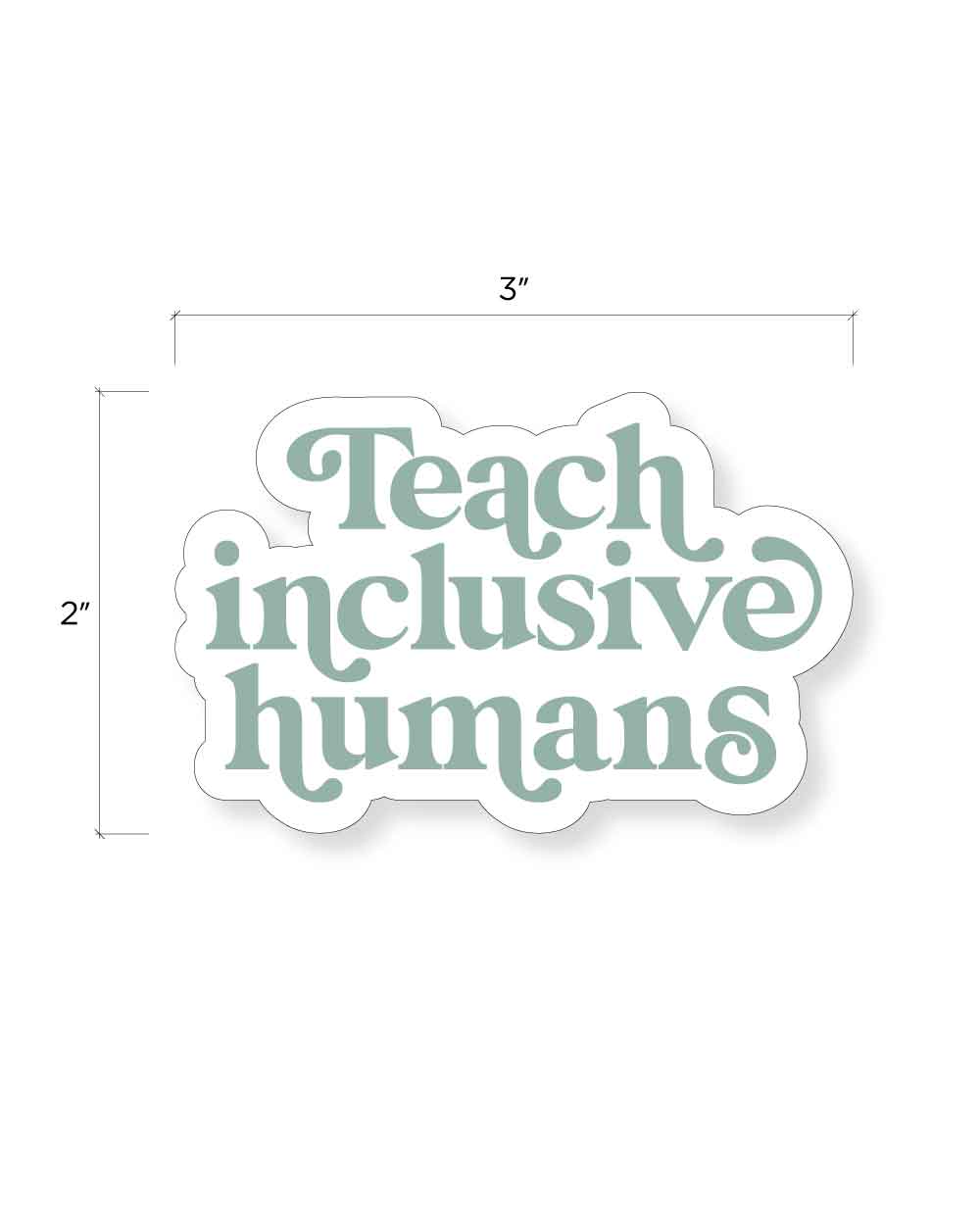 Teach Inclusive Humans Tumbler Sticker