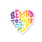 Tie Dye Be Kind to Yourself Tumbler Sticker
